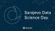 Sarajevo Data Science Day