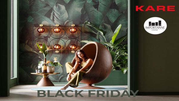 KARE Bosnia and Herzegovina – Black Friday inspired by a passion for design
